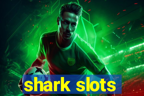 shark slots